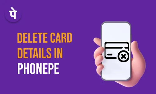How to Delete Card Details in Phonepe